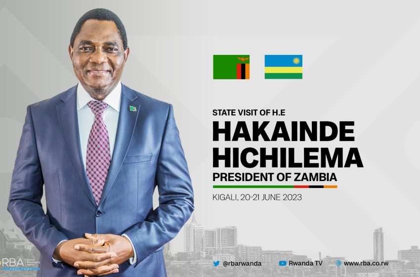  President of Republic of Zambia is going to Visit Rwanda